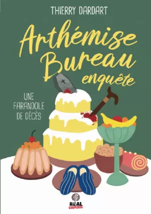 Thierry Dardart - Arthémise Bureau enquête, Tome 1 : Farandole de décès